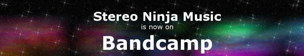 Blog Title - Stereo Ninja Music is now on Bandcamp