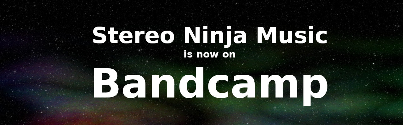 Stereo Ninja Music is now on Bandcamp Blog Title