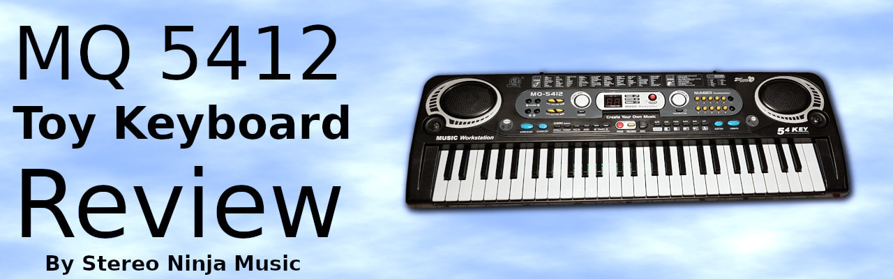 MQ 5412 Toy Keyboard Review by Stereo Ninja Music